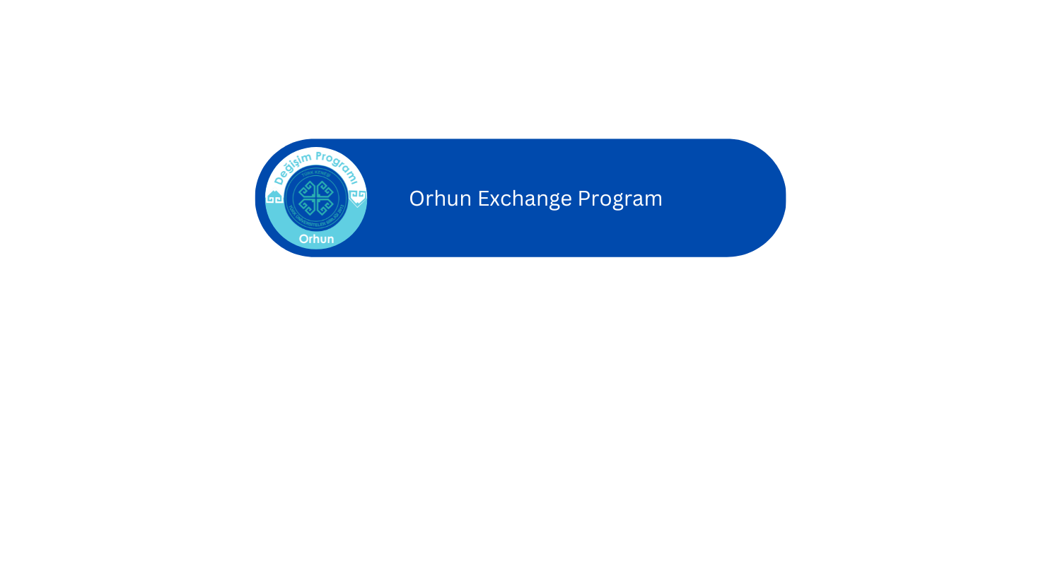  Orhun Exchange Program ?? 